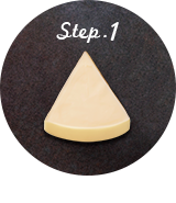 Step1 チーズを用意します